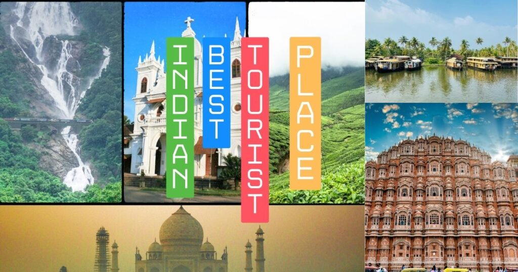 Top 10 Best Tourist Places in India to Visit in 2024